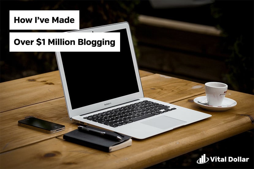 make-1-million-dollars-blogging How I've Made Over $1 Million Blogging