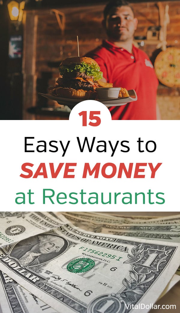 15 Easy Ways to Save Money at Restaurants. These tips can help you to eat delicious food that you love without spending too much money. Get great ideas for saving money with apps, websites, coupons, and more. Restaurant.com, iDine, Groupon, Living Social, Raise, and Ebates are great sites for foodies and restaurant lovers. Frugal tips like ordering water, skipping alcohol, ordering specials, and more. #vitaldollar #savemoney #savingmoney #frugal #personalfinance #money