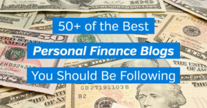 The Best Personal Finance Blogs: 50 You Should Be Following