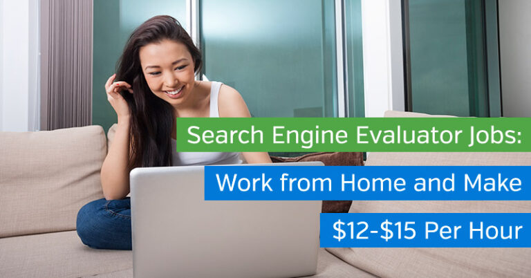 Search Engine Evaluator Jobs Work From Home And Make 12 15 Per Hour 
