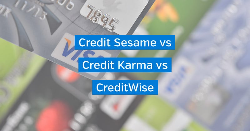 Credit Karma vs. Credit Sesame vs. CreditWise