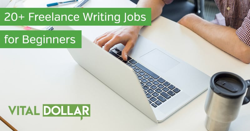 Freelance Writing Jobs For Beginners Vital Dollar